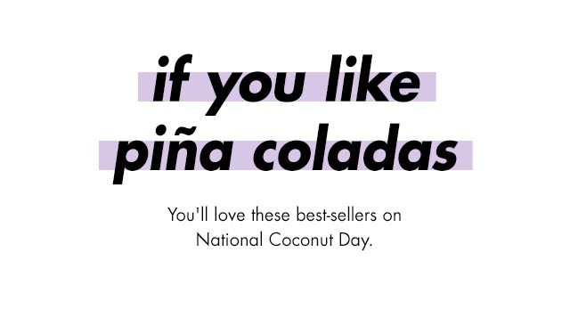 If you like pina coladas