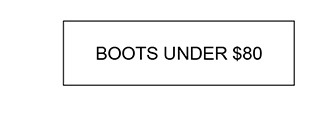 BOOTS UNDER $80