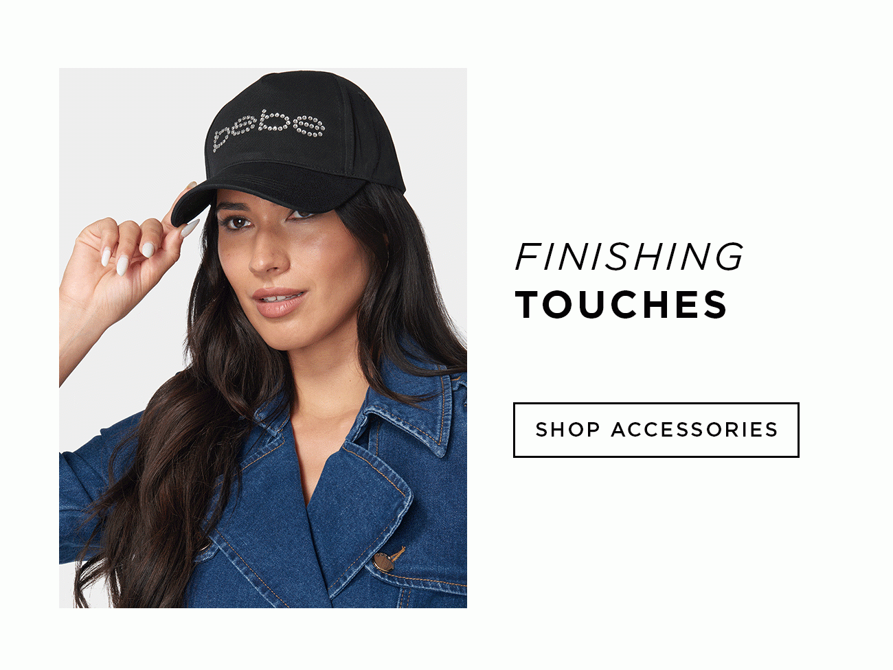 Finishing Touches | Shop Accessories