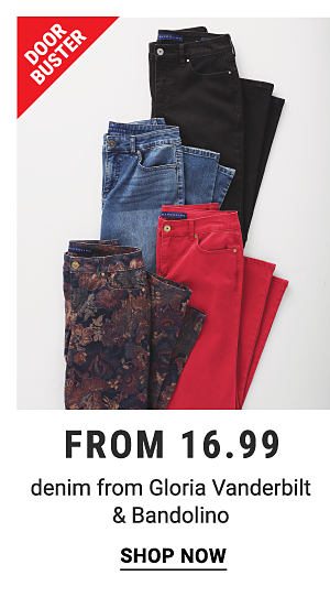 Doorbusters - Denim from Gloria Vanderbilt & Bandolino from $16.99. Shop Now.