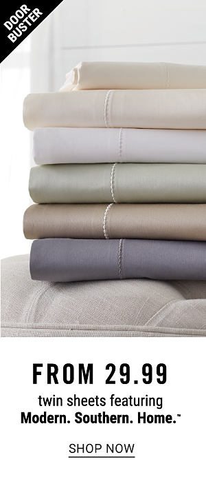 Doorbuster - Twin sheets featuring Modern. Southern. Home. from $29.99. Shop Now.