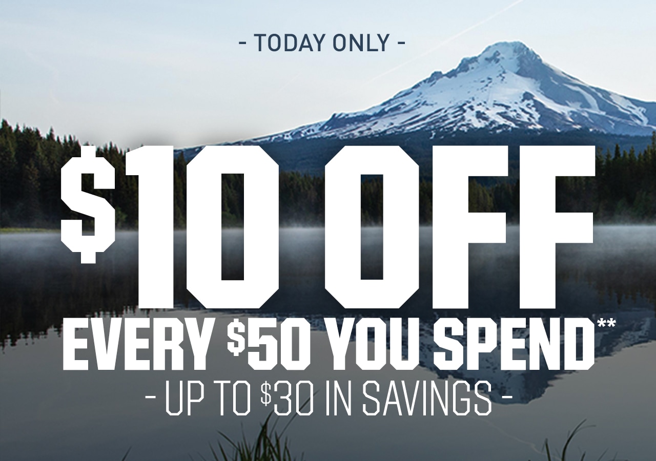 TODAY ONLY | $10 EVERY $50 YOU SPEND | UP TO $30 IN SAVINGS!