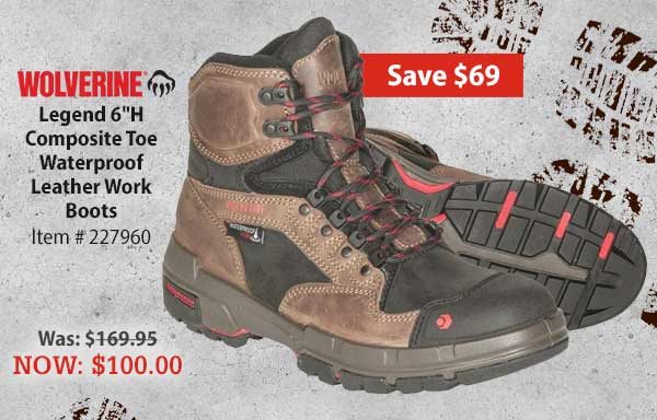 Wolverine Legend 6"H Composite Toe Waterproof Leather Work Boots Item # 227960 Was: $169.95 NOW: $100.00