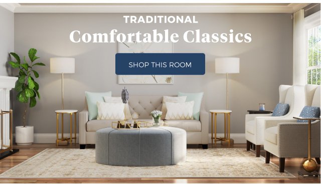 Traditional | Comfortable Classics | SHOP THIS room