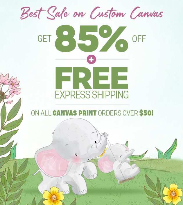 Get 85% off + Free Express Shipping on All Canvas Print Orders Over $50!