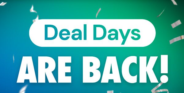 Our Biggest Sale Of The Year! Deal Days Are Back!