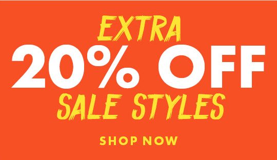 EXTRA 20% OFF SALE STYLES - SHOP NOW