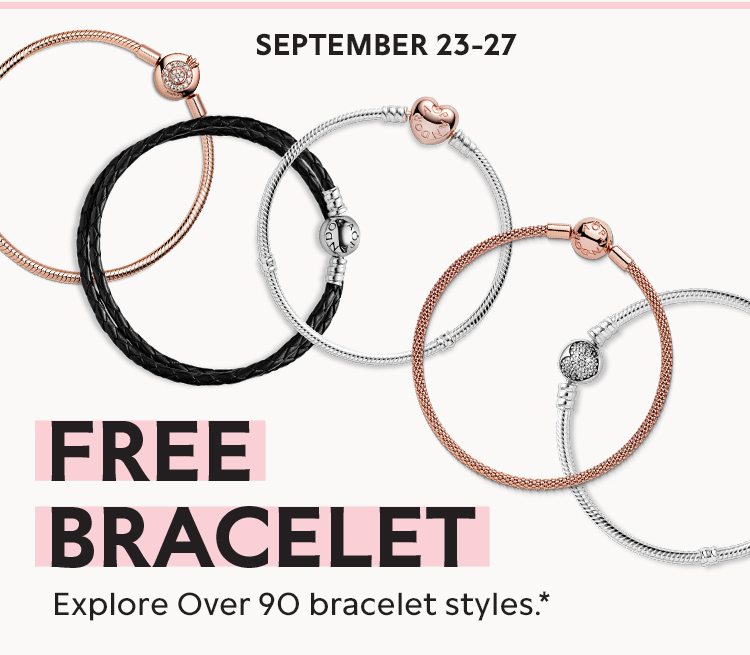 September 23-27. Explore over 90 bracelet styles*