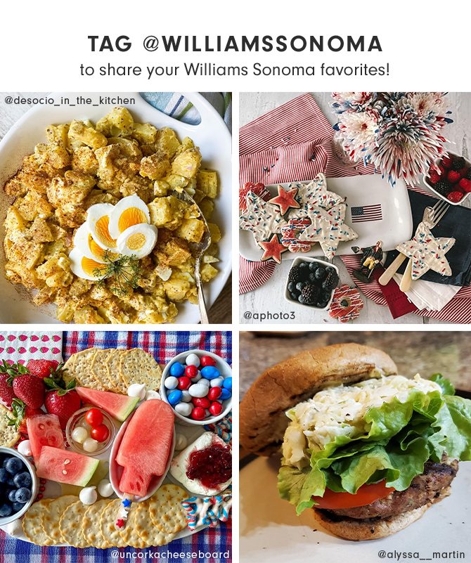 TAG @WILLIAMSSONOMA to share your Williams Sonoma favorites!