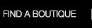 FIND A BOUTIQUE