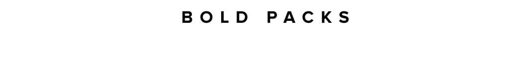 BOLD PACKS
