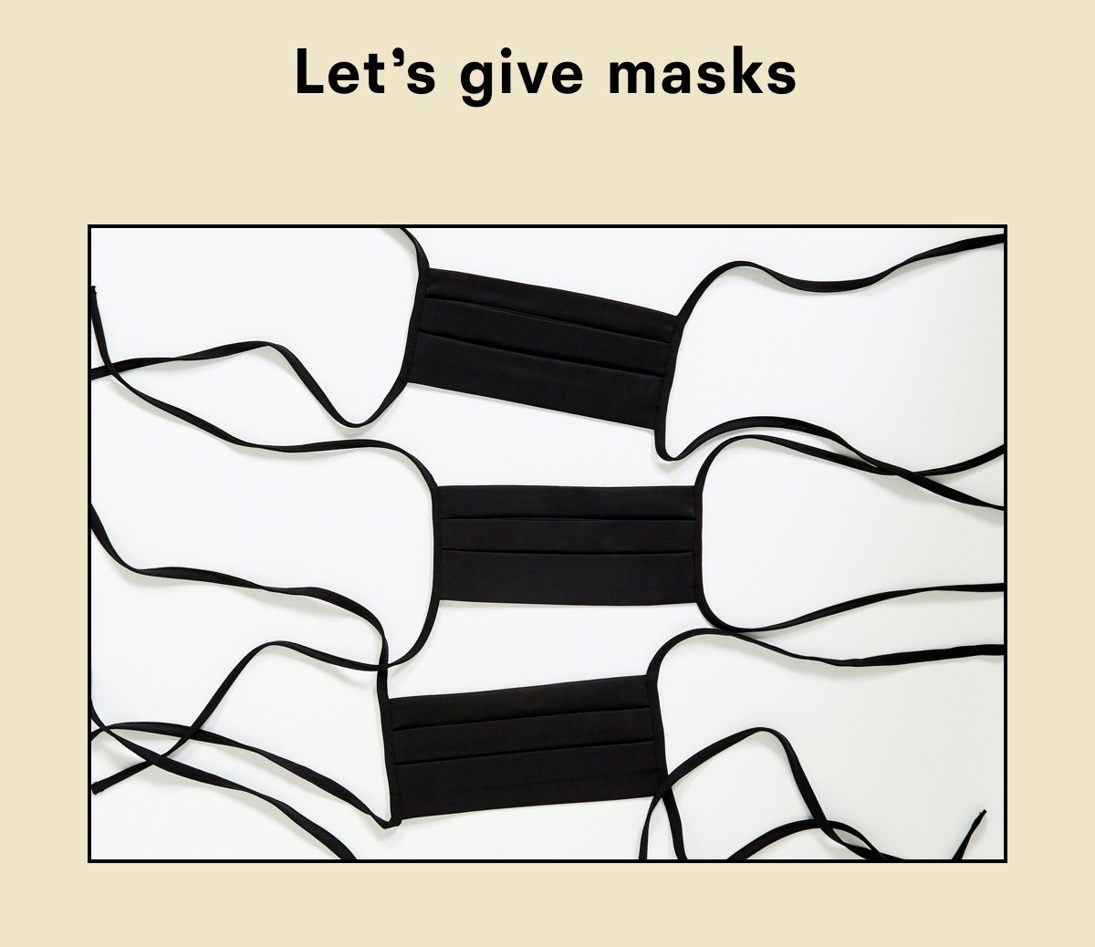 Let's give masks