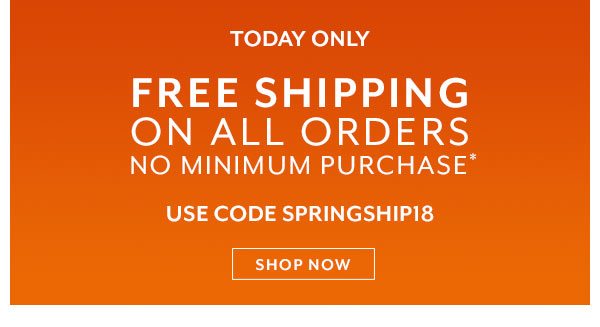 Free Shipping on All Orders • Today Only