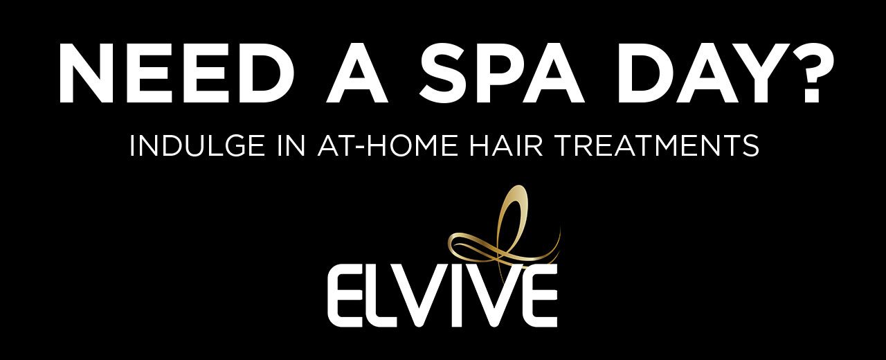 Need A SPA Day? - Indulge In At-Home Hair Treatments - Elvive