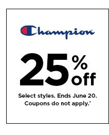 25% off Champion. Select styles. Offers and coupons do not apply. Shop now.