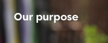 Our purpose