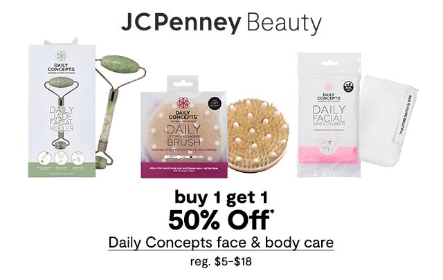 Buy 1 Get 1 50% Off* Daily Concepts face & body care, regular price $5 to $18