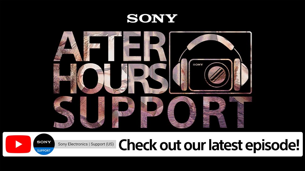 Sony After Hours Support