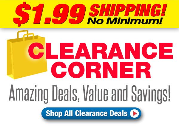 Shop Clearance Corner before everything is swept away!