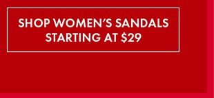 SHOP WOMEN'S SANDALS STARTING AT $29