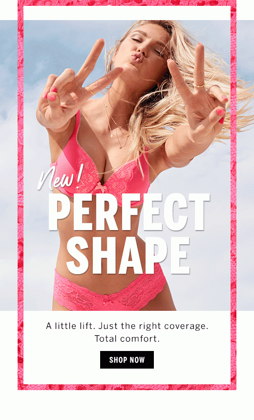NEW! PERFECT SHAPE BRAS - Victoria's Secret Email Archive