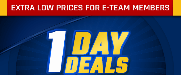 Extra Low Prices for E-Team Members | 1-Day Deals | Coupon valid In-Store Wednesday, July 25, 2018