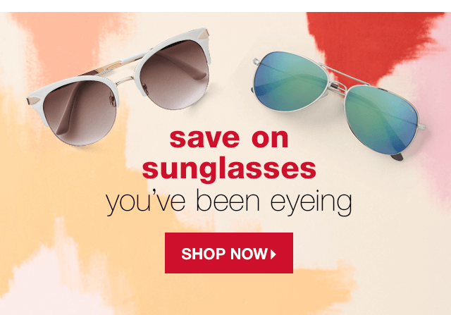 Save on Sunglasses You’ve Been Eyeing - Shop Now