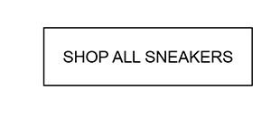 SHOP ALL SNEAKERS