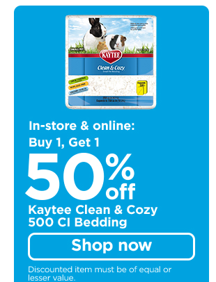 In-store & online: Buy 1, get 1 50% off Kaytee Clean & Cozy 500 CI Bedding. Shop now >