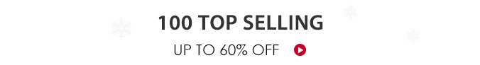 100 Top Selling Up To 60% Off