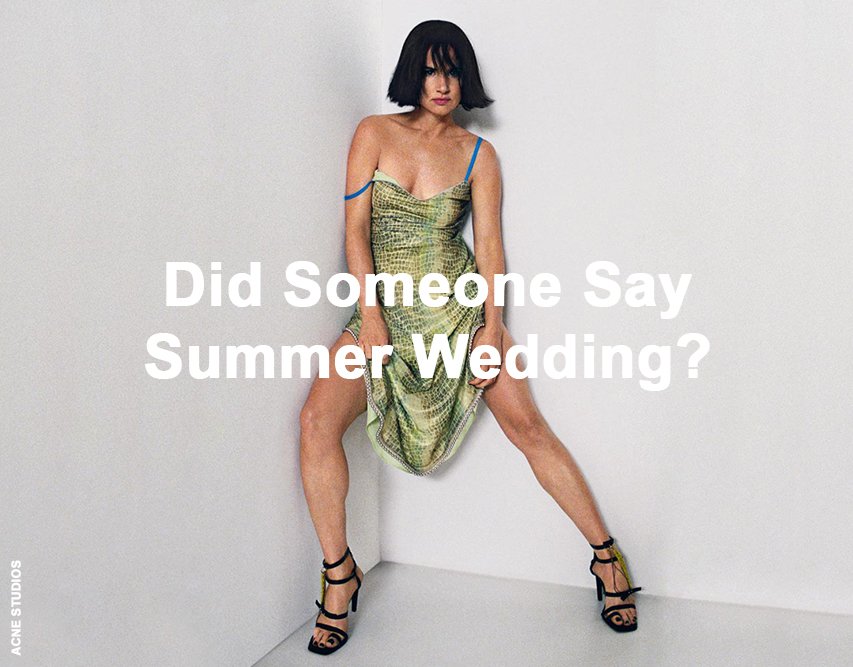 Did Someone Say Summer Wedding?