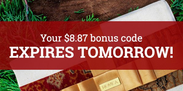 Your $8.87 bonus code expires tomorrow!