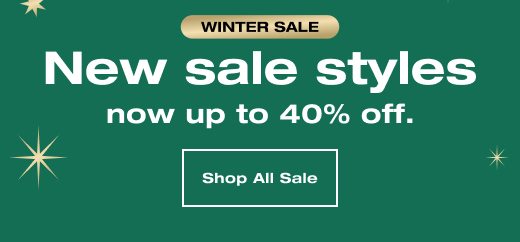 New sale styles now up to 40% off. SHOP ALL SALE