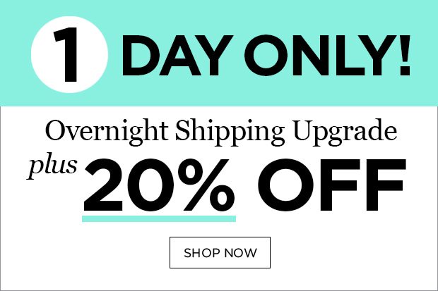 Free Overnight Shipping Upgrade plus 20% Off