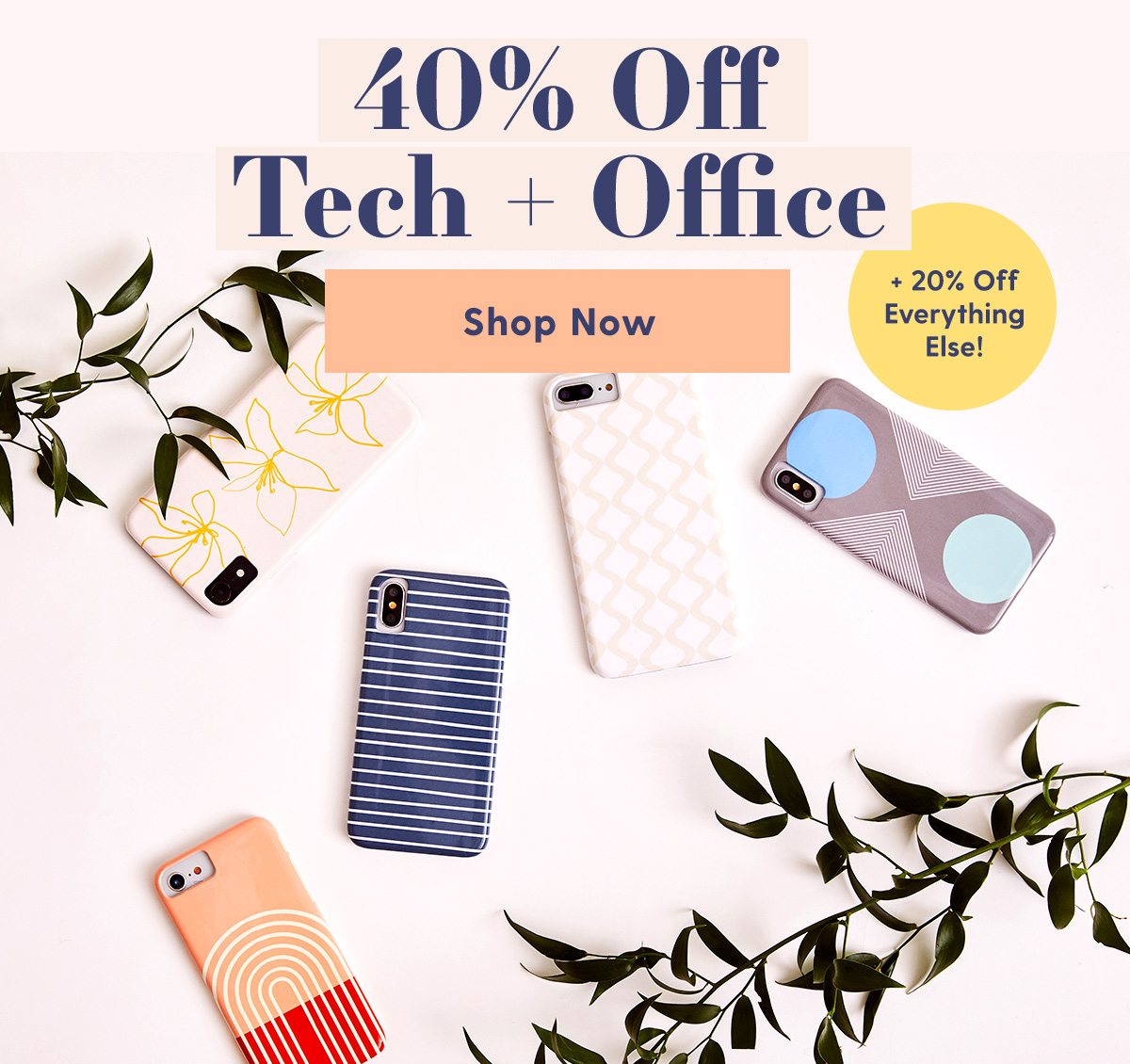40% Off Tech + Office + 20% Off Everthing Else! Shop Now