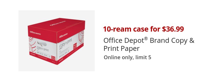 10-ream case for $36.99 Office Depot® Brand Copy & Print Paper Online only, limit 5