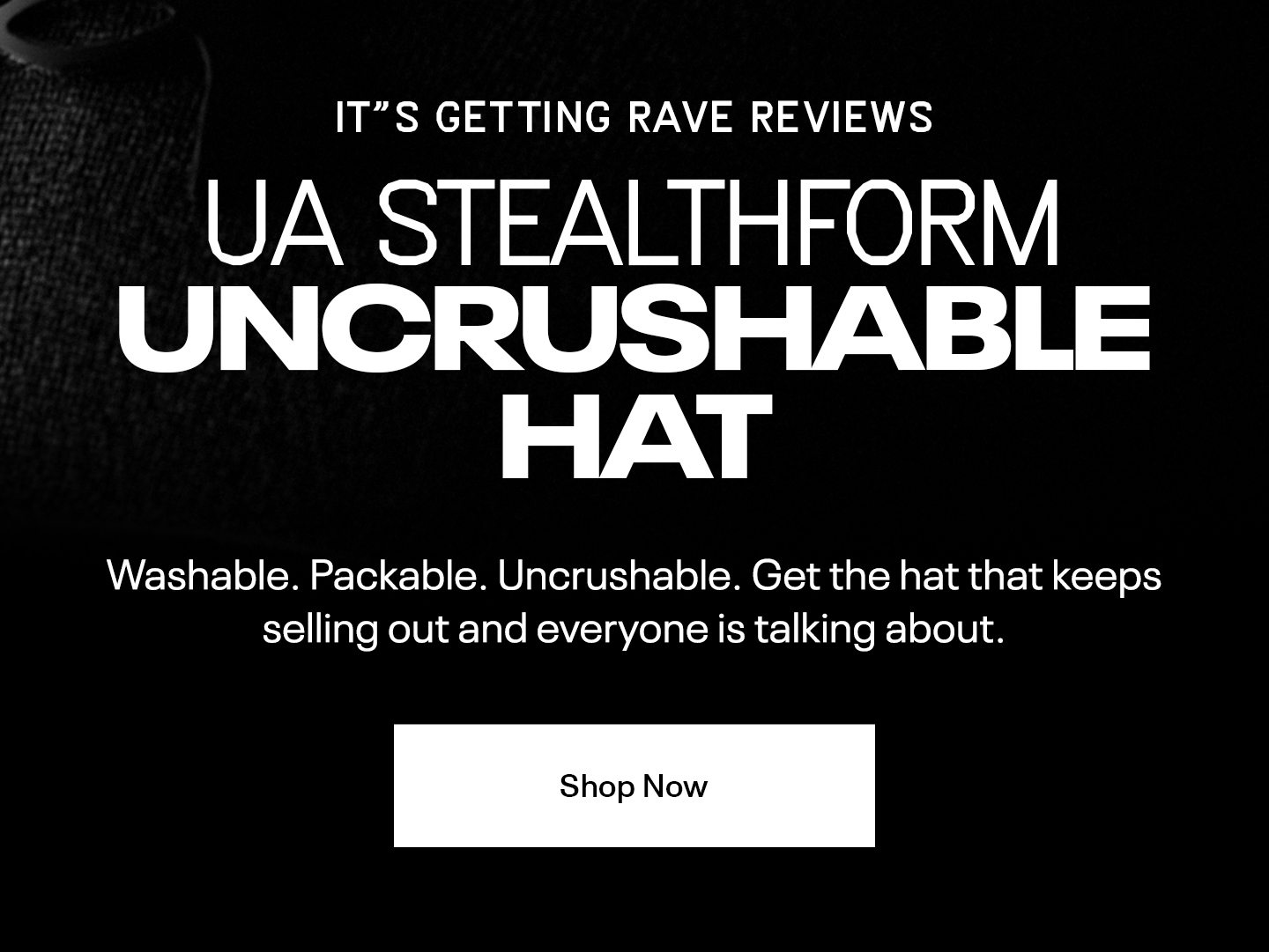 IT'S GETTING RAVE REVIEWS UA STEALTHFORM UNCRUSHABLE HAT