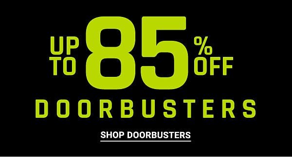 Up to 85% off Doorbusters. Shop Doorbusters.