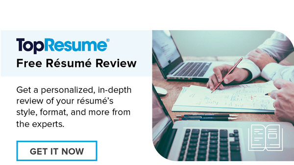 Free: 1 Resume Review from TopResume