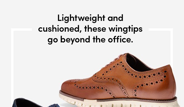 Lightweight and cushioned, these wingtips go beyond the office.