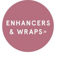 Shop Enhancers & Wraps