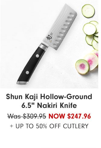 Shun Kaji Hollow-Ground 6.5" Nakiri Knife Now $247.96 + Up to 50% Off CUTLERY
