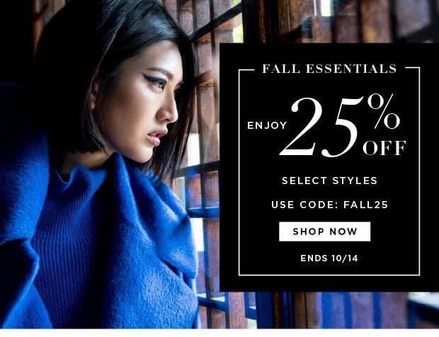 Fall Essentials - Enjoy 25% Off Select Styles - Use Code: FALL25 - ENDS 10/14