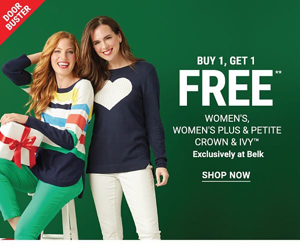 Door Buster. Buy 1, Get 1 Free women's, women's plus & petite Crown & Ivy. Exclusively at Belk. Shop now.