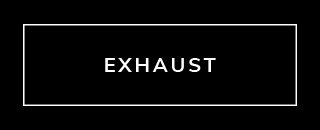 Exhaust