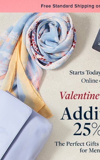 STARTS TODAY - ENDS FEB.14 | ONLINE & IN STORES