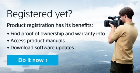 Registered yet? | Product registration has its benefits: | Find proof of ownership and warranty info | Access product manuals | Download software updates | Do it now
