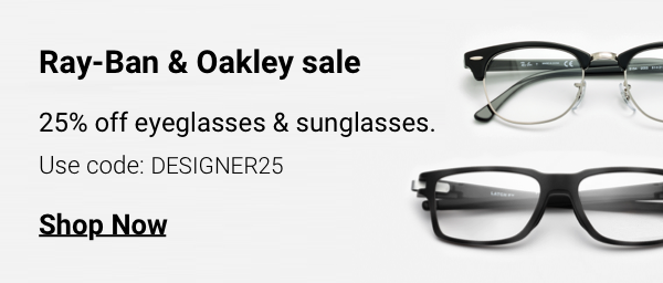 25% OFF Rayban&Oakley >