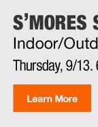 S'MORES STATION THURSDAY, 9/13. 6:30-8p.m. LEARN MORE