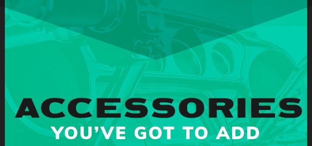 Accessories you've got to add